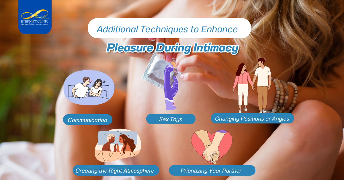 Additional Techniques to Enhance - ETERNITY CLINIC by M.D. SUEBPONG ENGCHUAN Additional Techniques to Enhance Pleasure During Intimacy