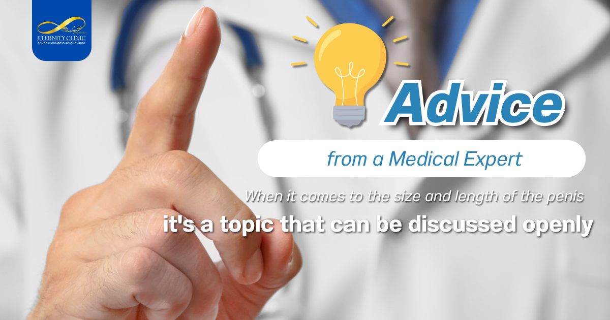 Advice - ETERNITY CLINIC by M.D. SUEBPONG ENGCHUAN Penis Length | Advice from a Medical Expert