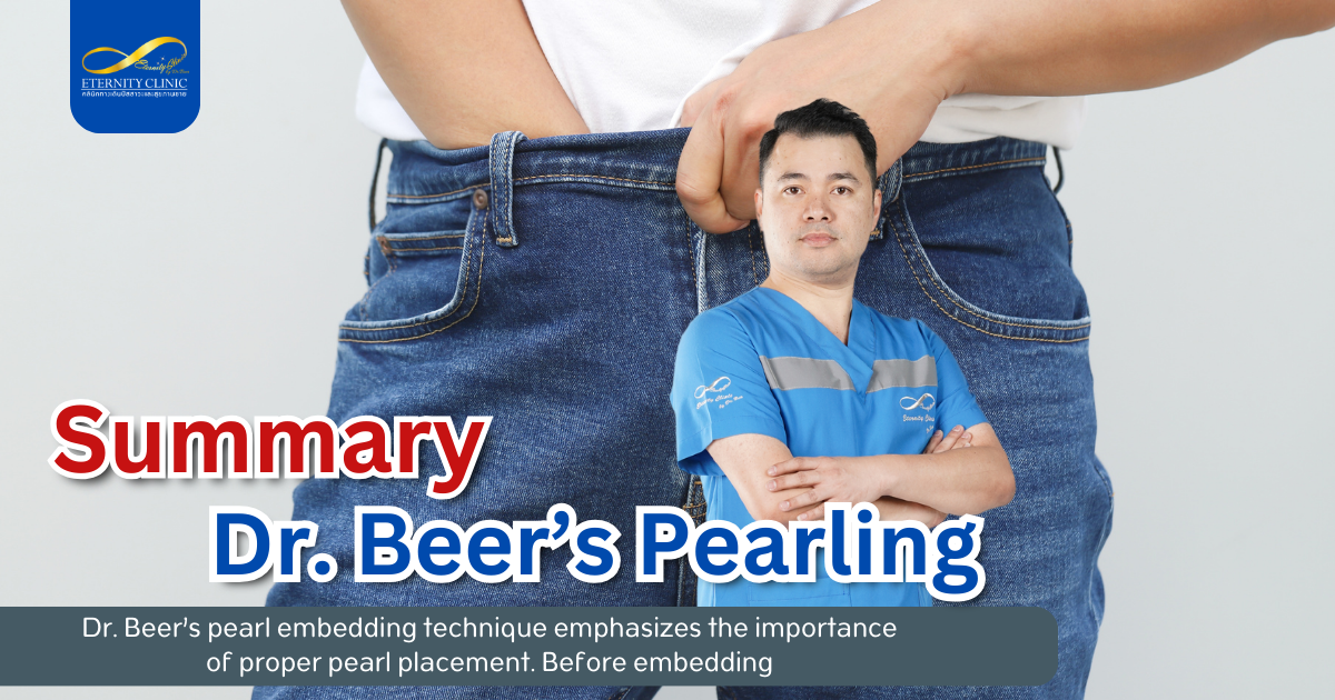 Beer’s7 - ETERNITY CLINIC by M.D. SUEBPONG ENGCHUAN Summary Dr.Beer's Pearling