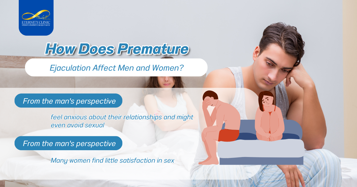 How Does Premature - ETERNITY CLINIC by M.D. SUEBPONG ENGCHUAN How does Premature ejaculation affect to men and women?