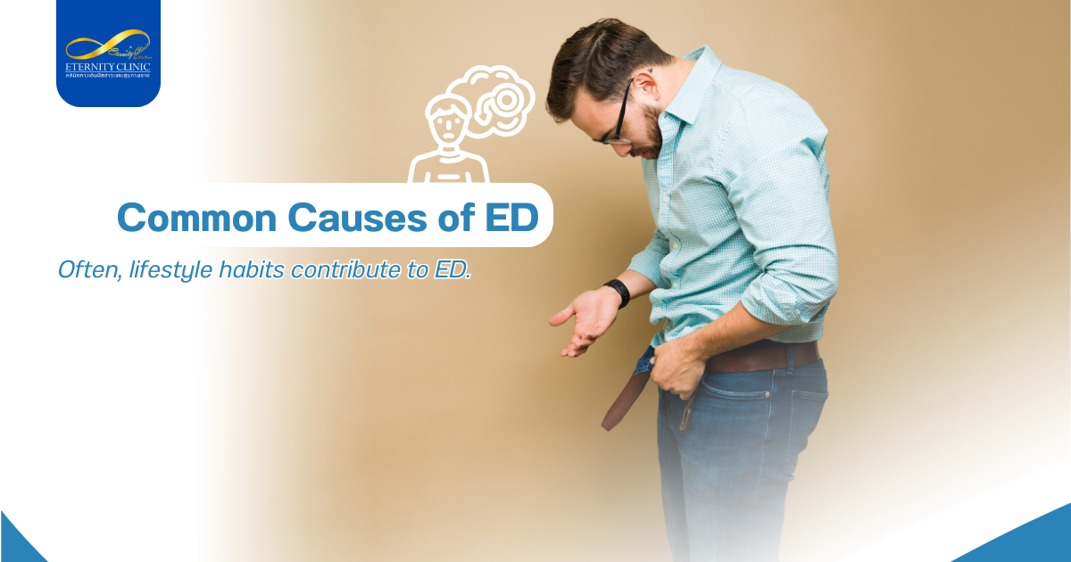 Erectile4 - ETERNITY CLINIC by M.D. SUEBPONG ENGCHUAN Common Causes of ED