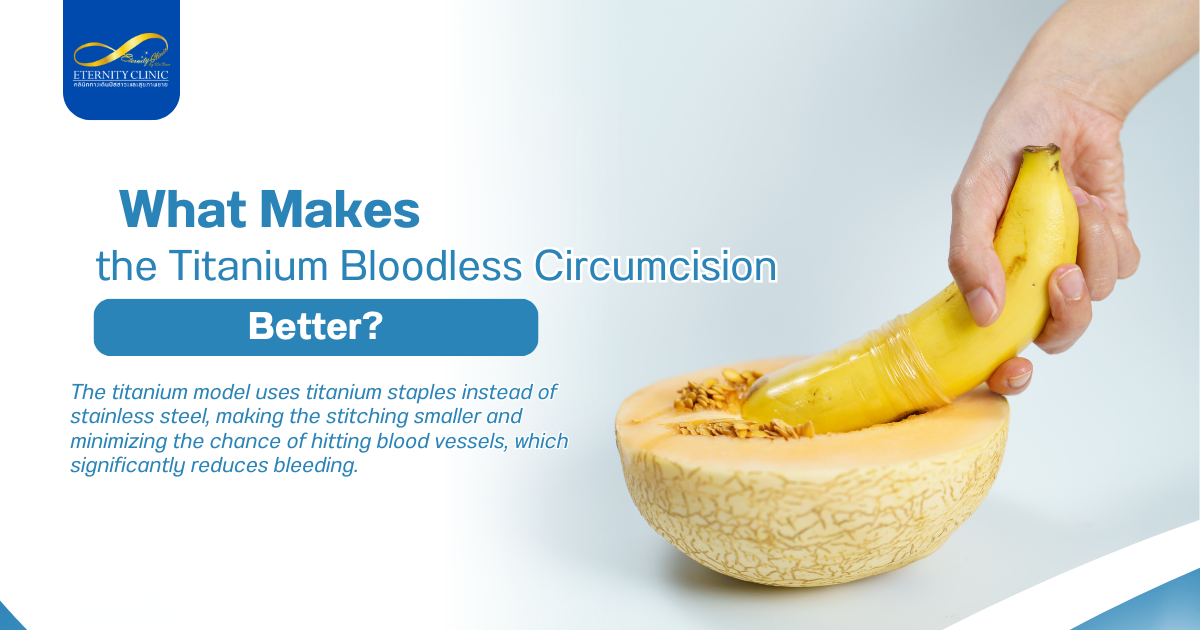 Circumcision5 - ETERNITY CLINIC by M.D. SUEBPONG ENGCHUAN Bloodless Circumcision