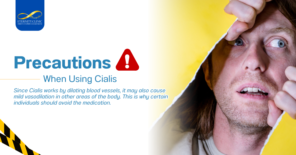 ข้อควรระวัง - ETERNITY CLINIC by M.D. SUEBPONG ENGCHUAN Using Cialis