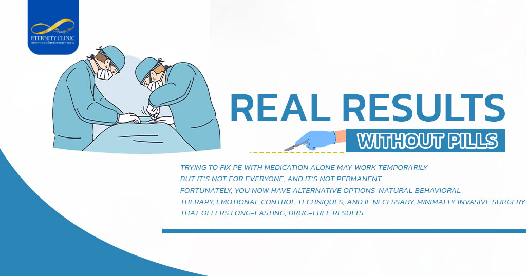 Real-Results-Without-Pills - ETERNITY CLINIC by M.D. SUEBPONG ENGCHUAN Ejaculate quickly